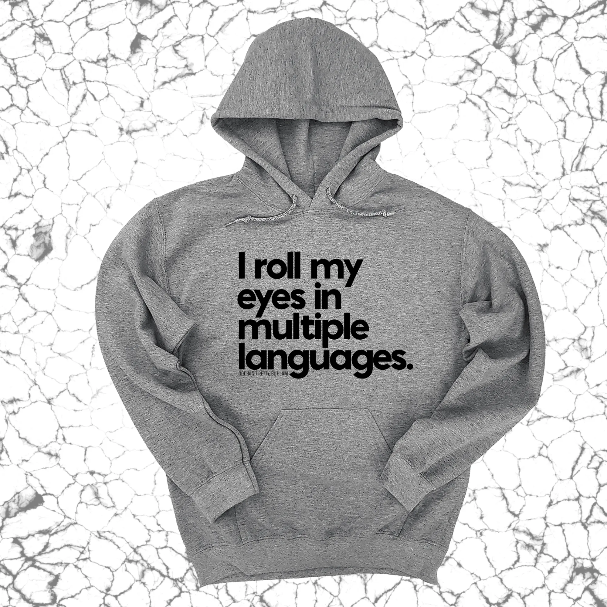 I roll my eyes in multiple languages Unisex Hoodie