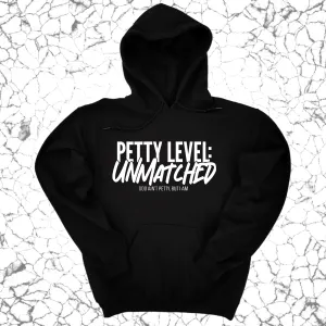 Petty Level: Unmatched Unisex Hoodie