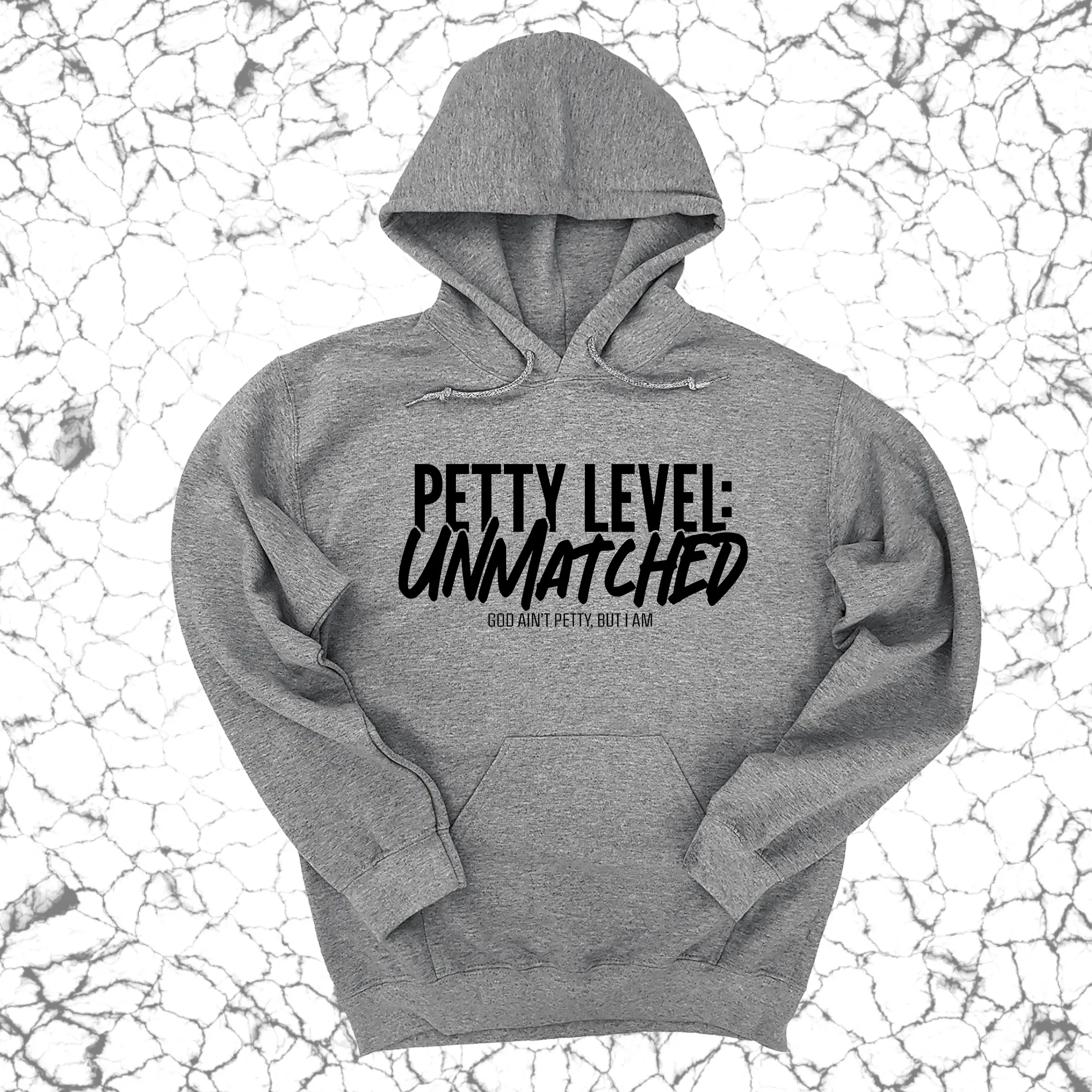 Petty Level: Unmatched Unisex Hoodie