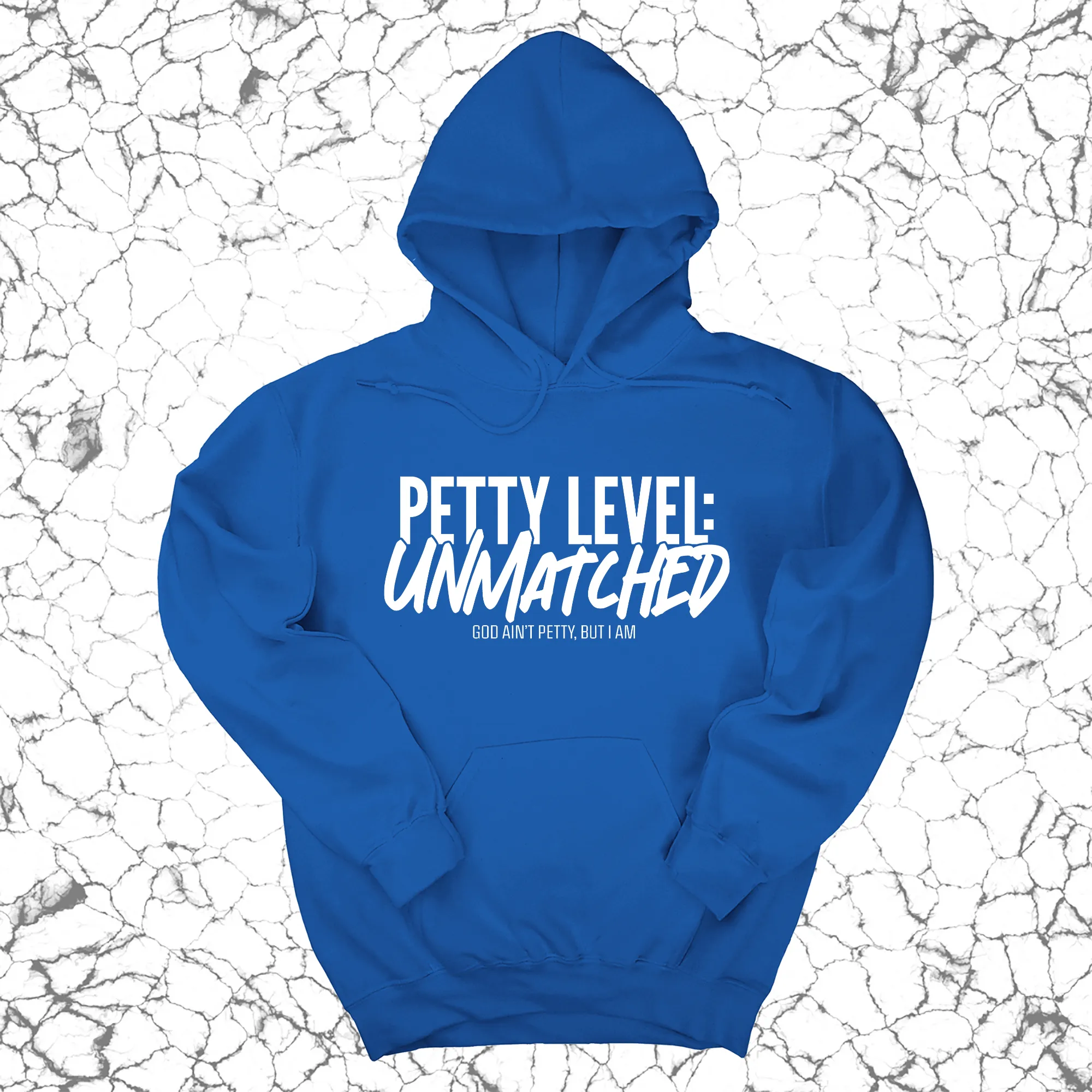 Petty Level: Unmatched Unisex Hoodie