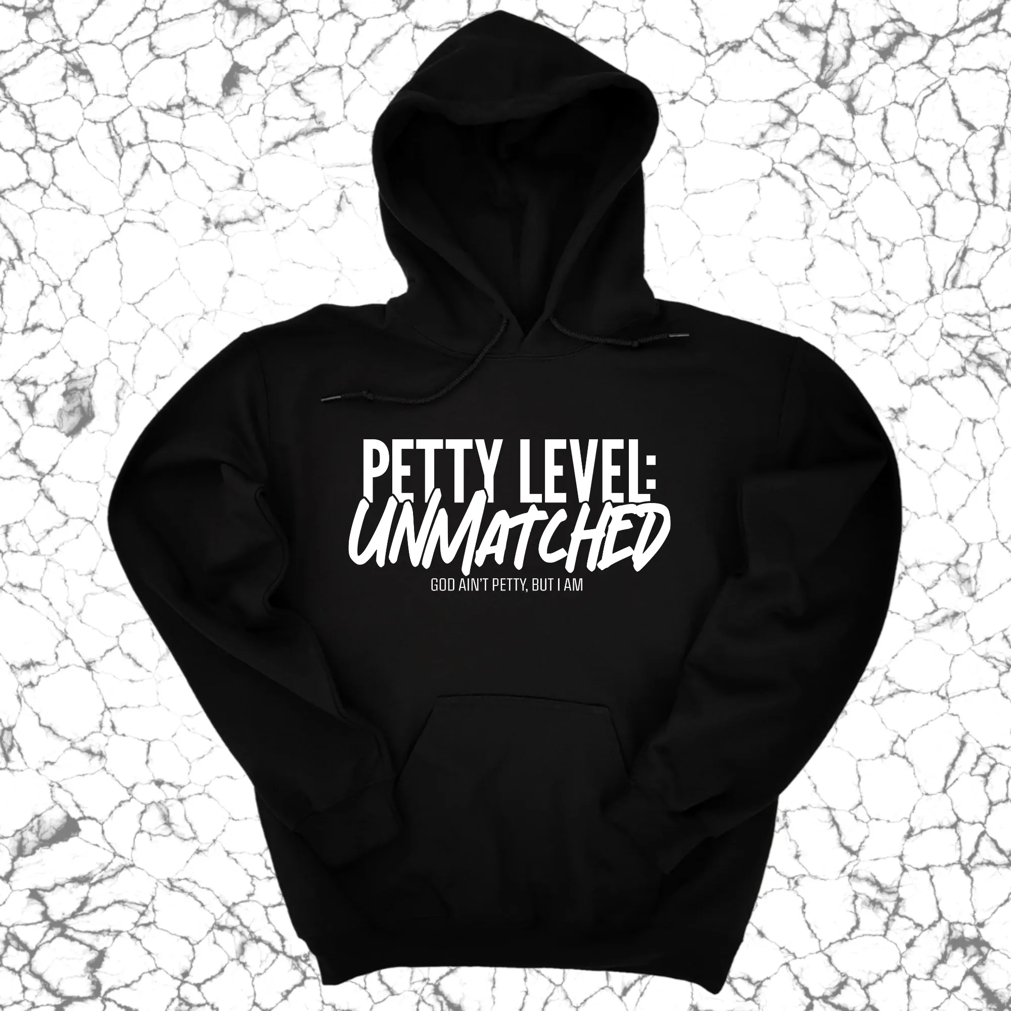 Petty Level: Unmatched Unisex Hoodie