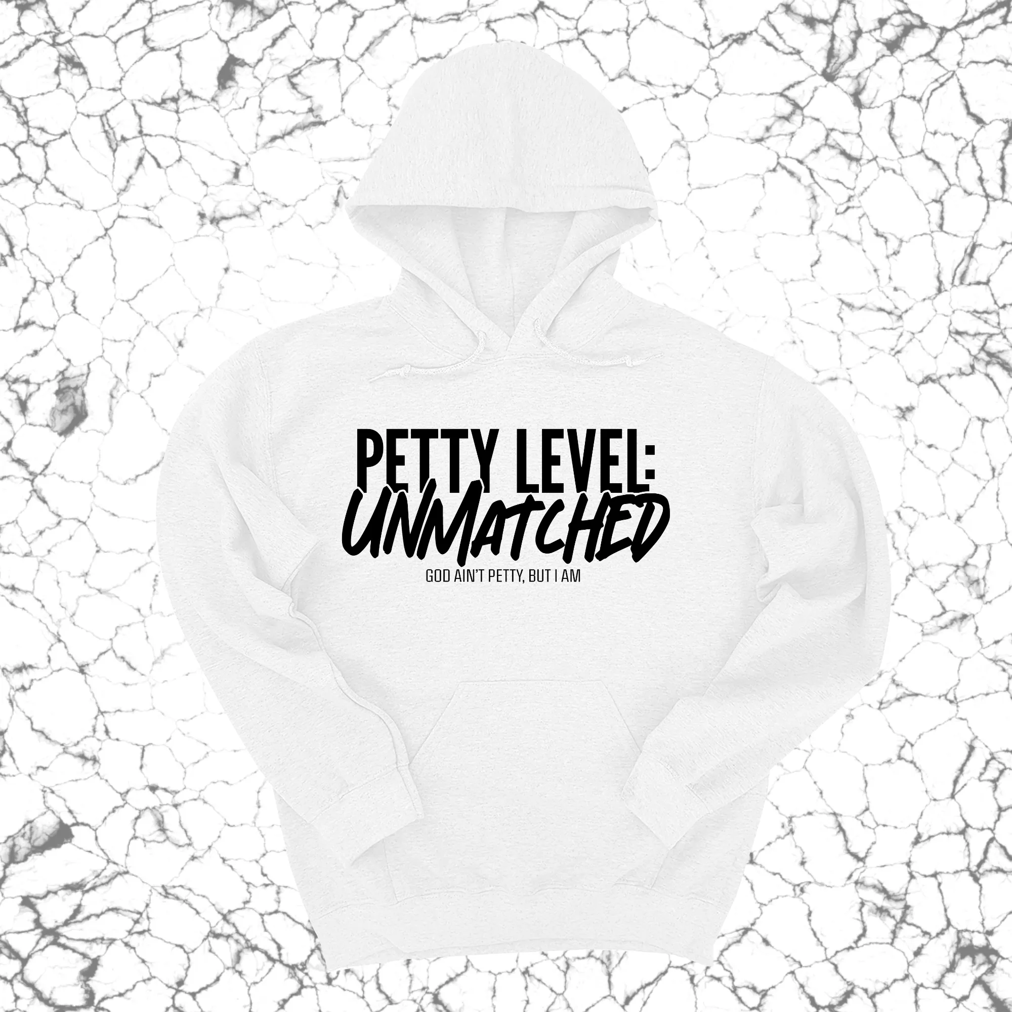 Petty Level: Unmatched Unisex Hoodie